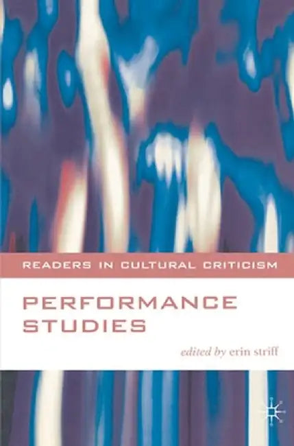 Performance Studies by Erin Striff
