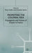 Promoting the Colonial Idea: Propaganda and Visions of Empire in France by T. Chafer