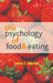 The Psychology of Food and Eating: A Fresh Approach to Theory and Method by John L. Smith