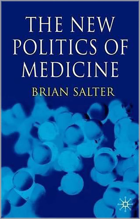 The New Politics Of Medicine