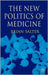 The New Politics Of Medicine by Brian Salter