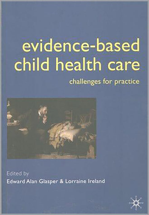 Evidence-Based Child Health Care: Challenges in Practice