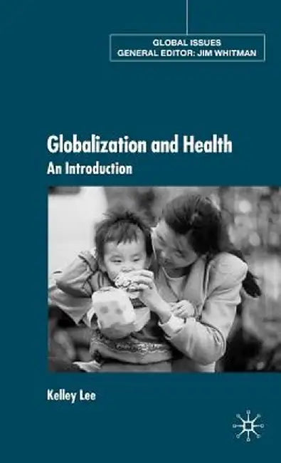 Globalization and Health: An Introduction by K. Lee