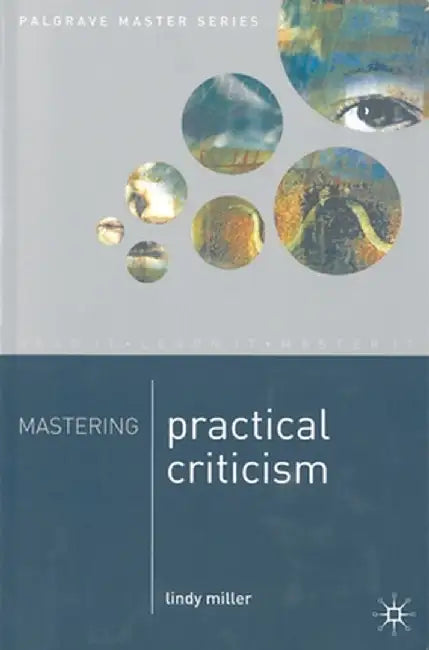 Mastering Practical Criticism by Lindy Miller