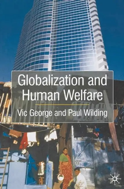 Globalisation and Human Welfare by Vic George