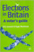 Elections In Britain: A Voter's Guide by Dick Leonard, Roger Mortimore