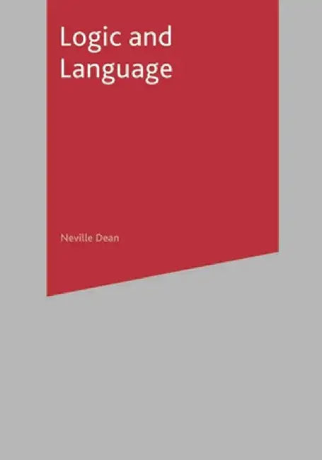 Logic and Language by Neville Dean