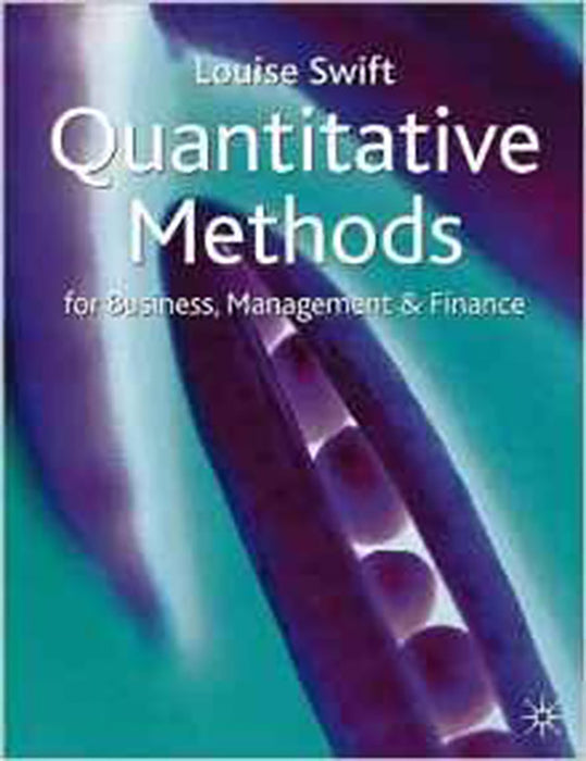 Quantitative Methods: For Business, Management and Finance