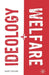 Ideology and Welfare by G. Taylor