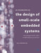 An Introduction to the Design of Small-Scale Embedded Systems by Tim Wilmshurst