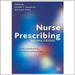 Nurse Prescribing by Baroness Cumberlege, Jennifer L. Humphries