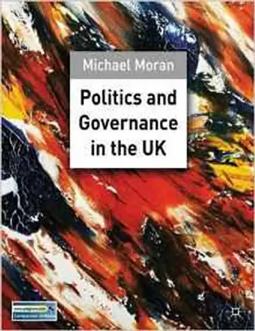 Politics And Governance In The Uk by Michael Moran
