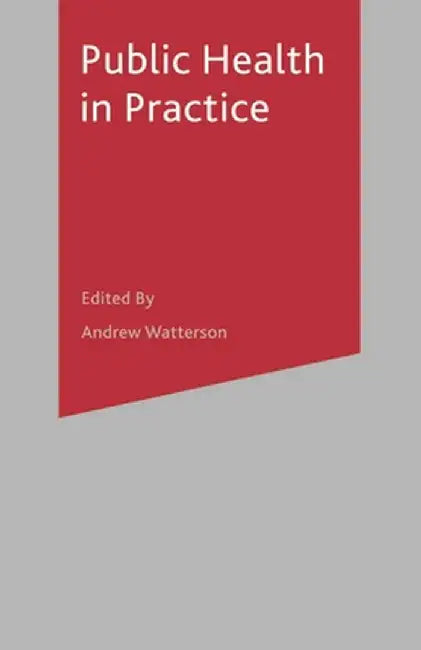 Public Health in Practice by A. Watterson
