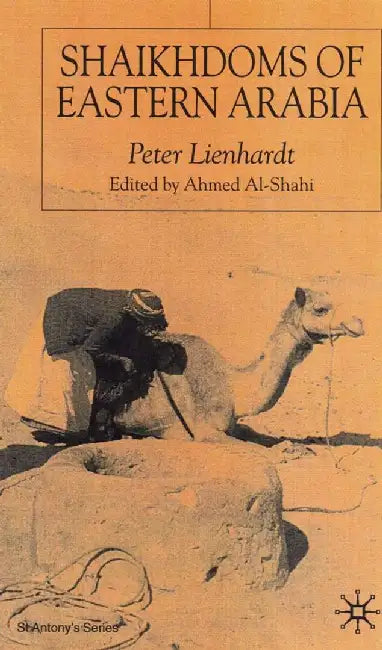 Shaikhdoms of Eastern Arabia by P. Lienhardt