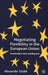 Negotiating Flexibility in the European Union: Amsterdam, Nice and Beyond by A. Stubb