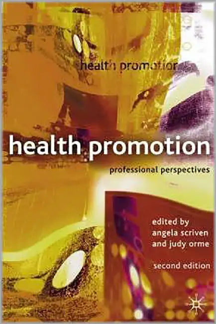 Health Promotion: Professional Perspectives by Angela Scriven, Judy Orme