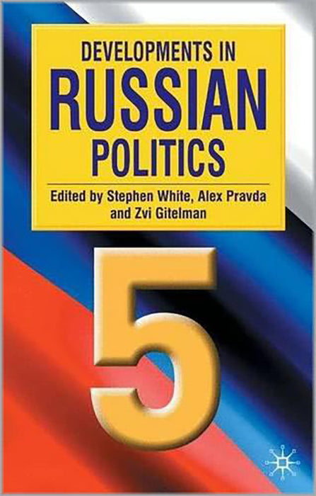 Developments In Russian Politics 5