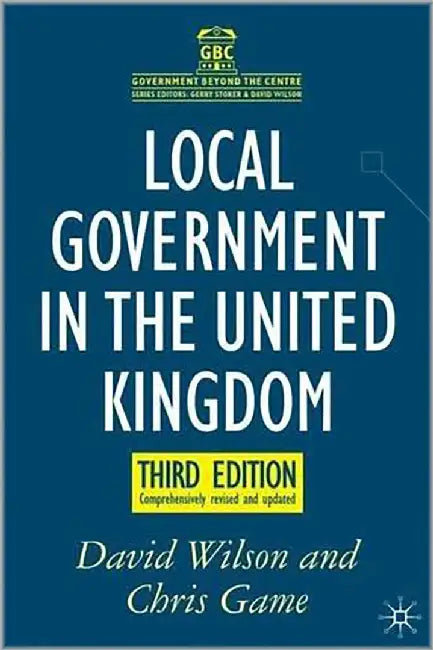Local Government In The United Kingdom by David Wilson
