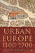 Urban Europe 1100-1700 by David Nicholas