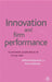 Innovation and Firm Performance: Econometric Explorations of Survey Data by A. Kleinknecht