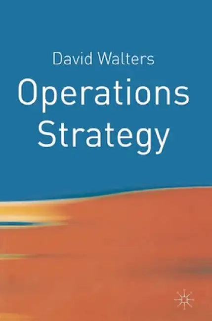 Operations Strategy by David Walters