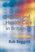 Health and Health Care in Britain by Rob Baggott