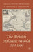 The British Atlantic World 1500-1800 by David Armitage, M.J. Braddick