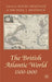 The British Atlantic World 1500-1800 by David Armitage, M.J. Braddick