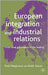 European Integration And Industrial Relations: Multi-level Governance in the Making by Paul Marginson, Keith Sisson