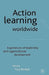 Action Learning Worldwide: Experiences of Leadership and Organizational Development by Y. Boshyk