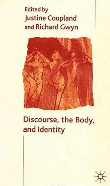 Discourse, the Body, and Identity by J. Coupland