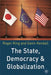 The State, Democracy and Globalization by R. King