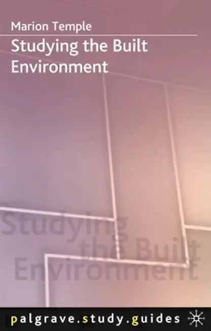 Studying the Built Environment by Marion Temple