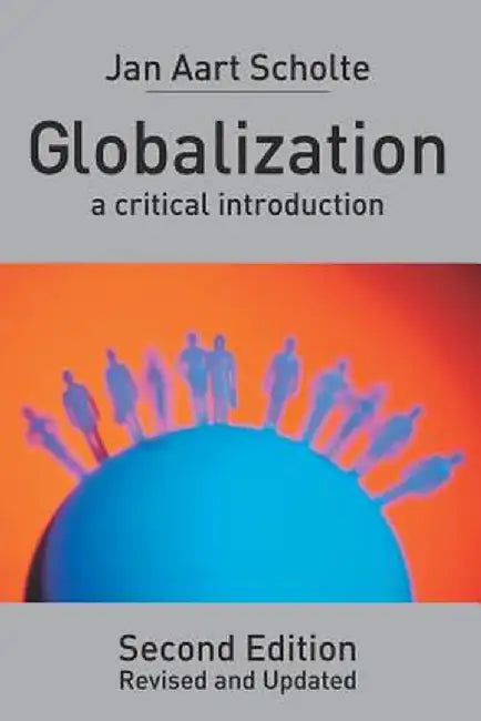 Globalization: A Critical Introduction by Jan Aart Scholte