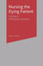 Nursing the Dying Patient: Caring in Different Contexts by John Costello