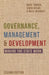 Governance, Management and Development: Making the State Work by David Hulme