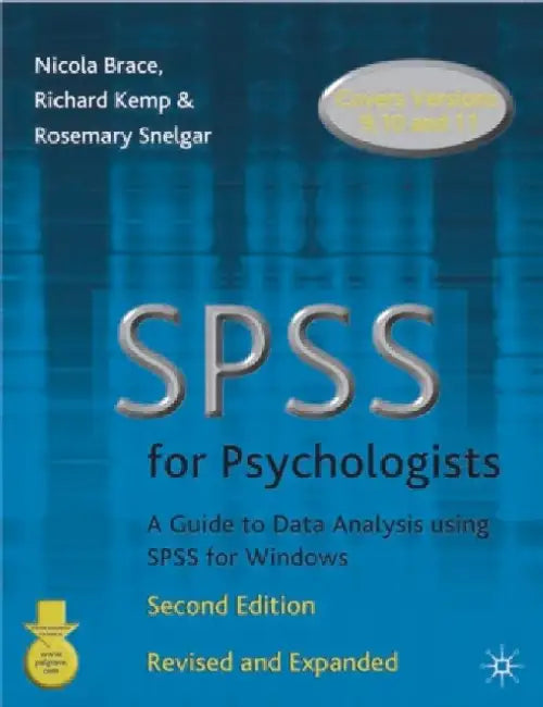 Spss For Psychologists: A Guide to Data Analysis Using SPSS for Windows