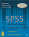 Spss For Psychologists: A Guide to Data Analysis Using SPSS for Windows by Nicola Brace