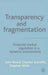 Transparency and Fragmentation: Financial Market Regulation in a Dynamic Environment by J. Board