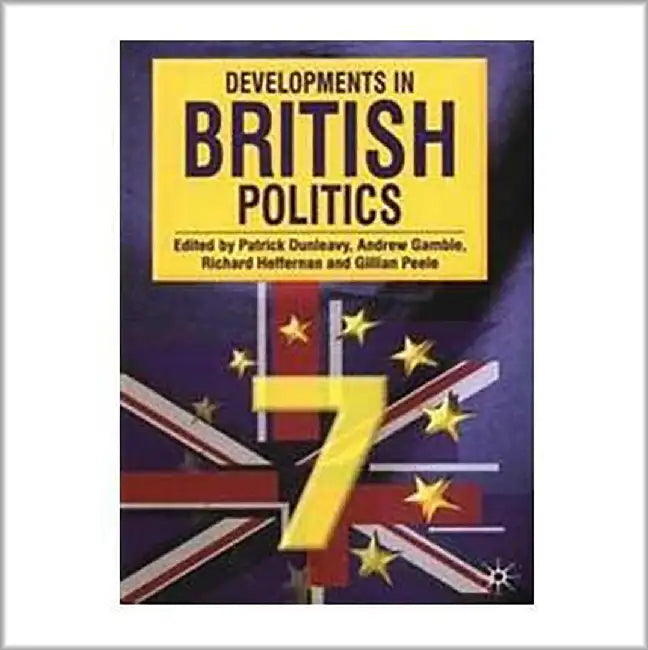Developments In British Politics by Patrick Dunleavy, H.M. Drucker