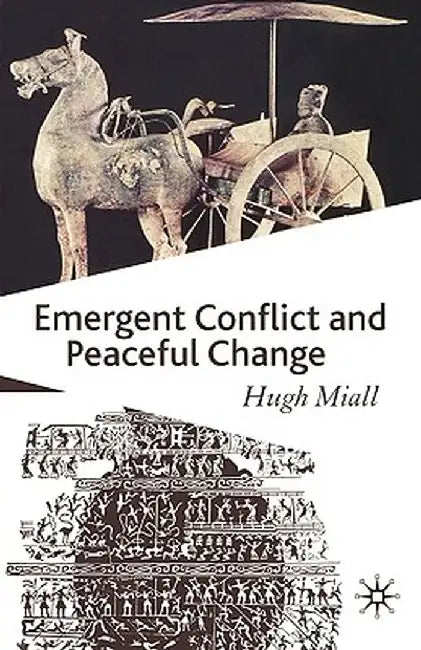 Emergent Conflict and Peaceful Change by Hugh Miall