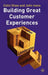 Building Great Customer Experiences by Colin Shaw