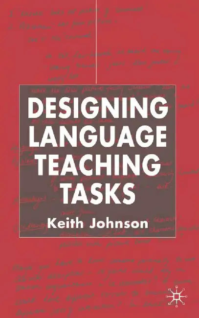 Designing Language Teaching Tasks by K. Johnson