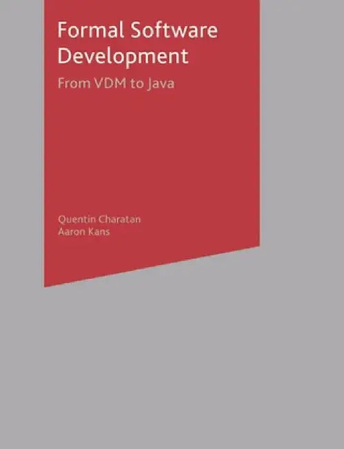 Formal Software Development: From VDM to Java by Quentin Charatan