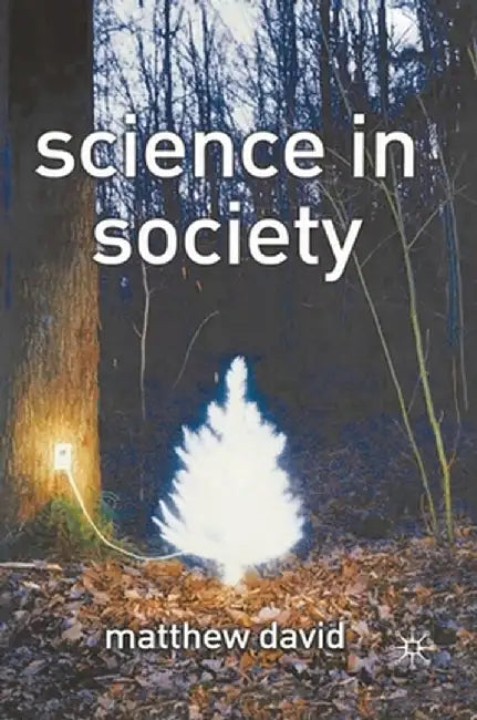 Science in Society by Matthew David