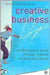 Creative Business: Achieving Your Goals Through Creative Thinking and Action by Chris Genasi, Tim Bills