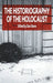 The Historiography of the Holocaust by D. Stone