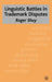 Linguistic Battles in Trademark Disputes by Roger Shuy