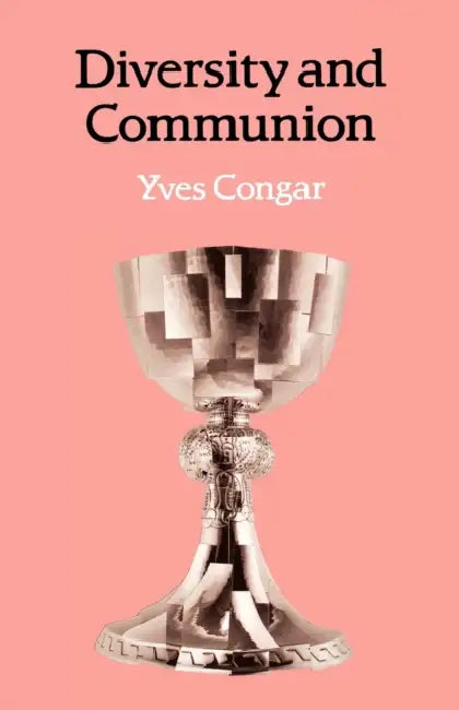 Diversity and Communion by Yves Congar