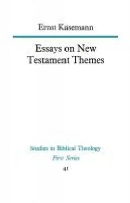 Essays on New Testament Themes by Ernst Keasemann